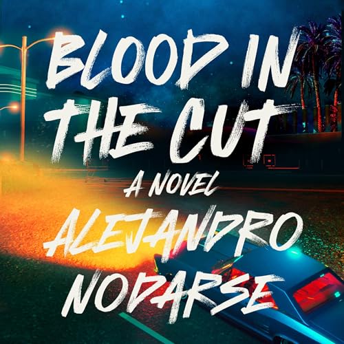 Blood in the Cut by Alejandro Nodarse