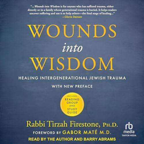 Wounds into Wisdom by Rabbi Tirzah Firestone PhD
