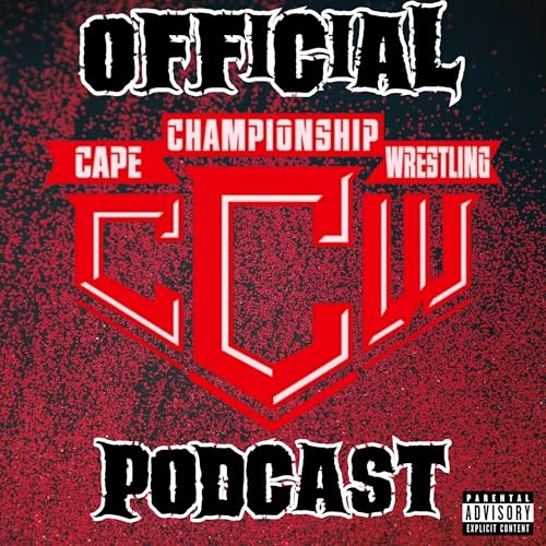 Cape Championship Wrestling Podcast by Cape Championship Wrestling