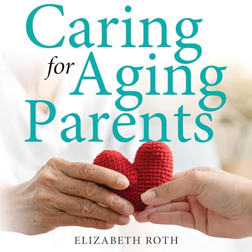 Caring for Aging Parents