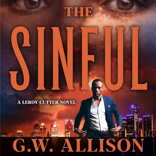 The Sinful: A Leroy Cutter Novel by G. W. Allison