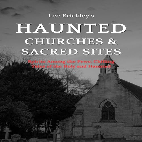 Haunted Churches & Sacred Sites
