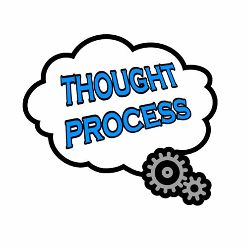 THOUGHT PROCESS PODCAST by Nomad Quinn