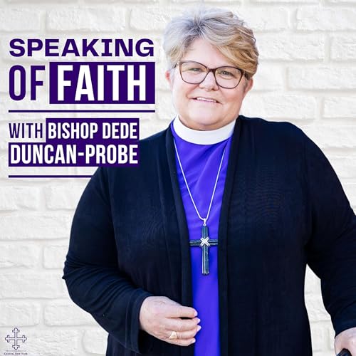 Speaking of Faith with Bishop DeDe by The Episcopal Diocese of Central New York