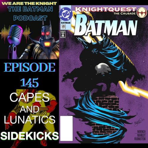 We Are The Knight Ep #145: Batman Annual #17 & Batman #506-#507 by Unknown