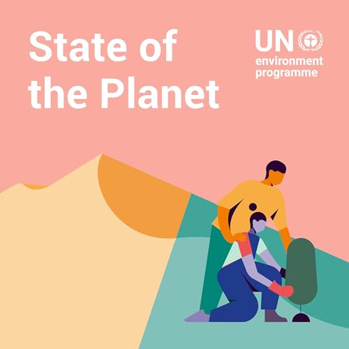 State of the Planet by United Nations Environment Programme