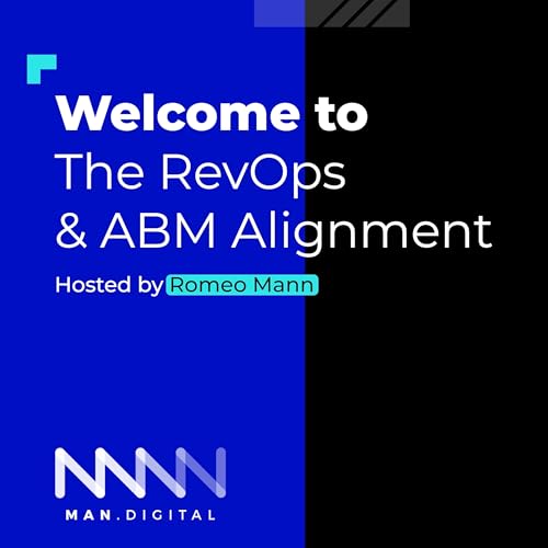 The RevOps & ABM Alignment by Romeo Mann