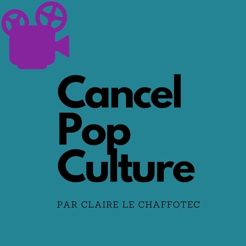 Cancel Pop Culture by Claire Le Chaffotec