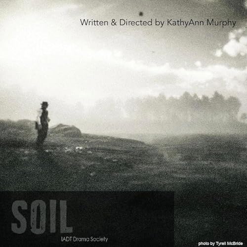 Soil (Radio Play) by IADT Drama Society
