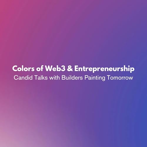 Colors of Web3 & Entrepreneurship by Lam Trinh