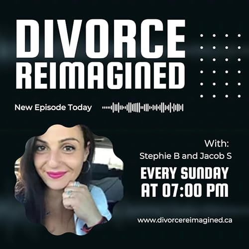 Divorce Reimagined by Stephanie B and Jacob S