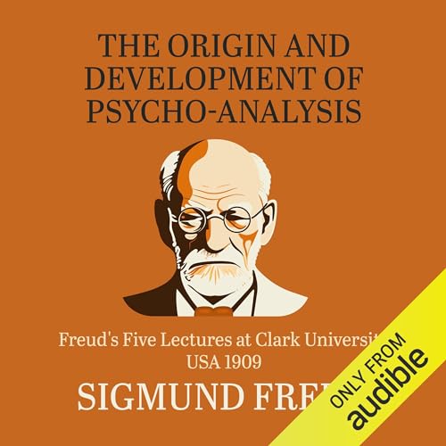 The Origin and Development of Psychoanalysis