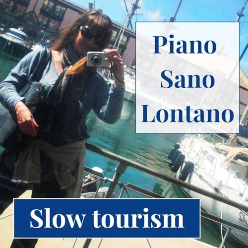 Piano Sano Lontano - Slow tourism by Francesca Bertha