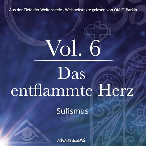 Das entflammte Herz - Sufismus by OM C. Parkin