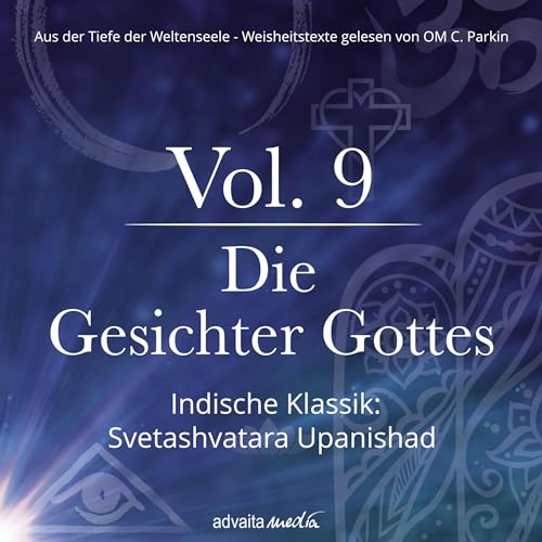 Die Gesichter Gottes - Indische Klassik - Svetashvatara Upanishad