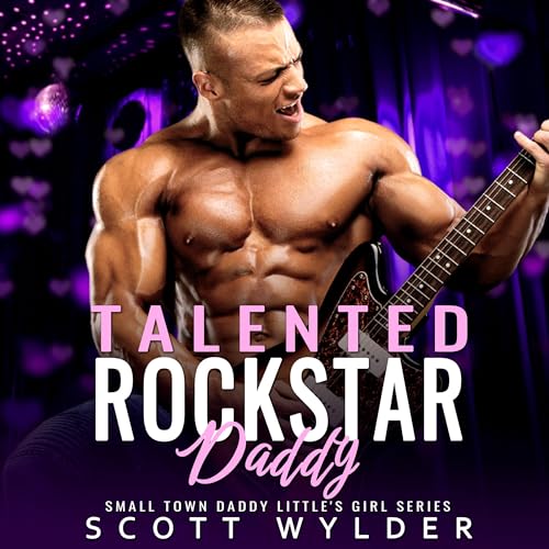 Talented Rockstar Daddy