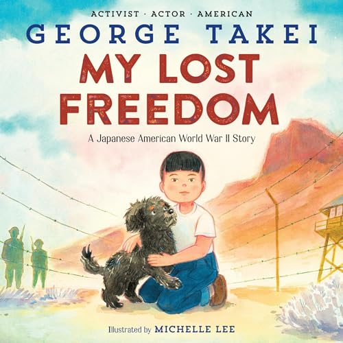 My Lost Freedom by George Takei