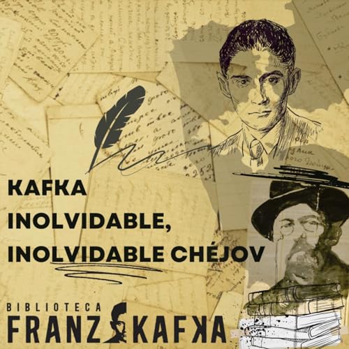 Recordar a Nuestros Maestros: Kafka inolvidable, inolvidable Chéjov. by Biblioteca Franz Kafka