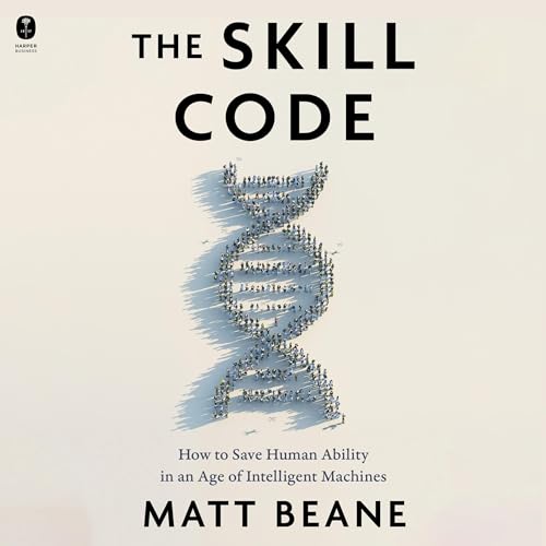 The Skill Code by Matt Beane