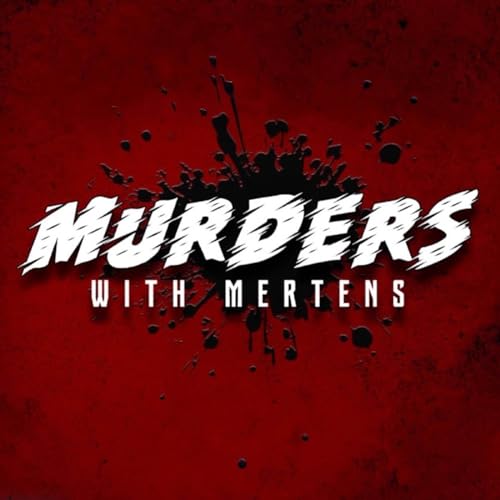 Murders With Mertens: A Horror Film Podcast by Joe Mertens
