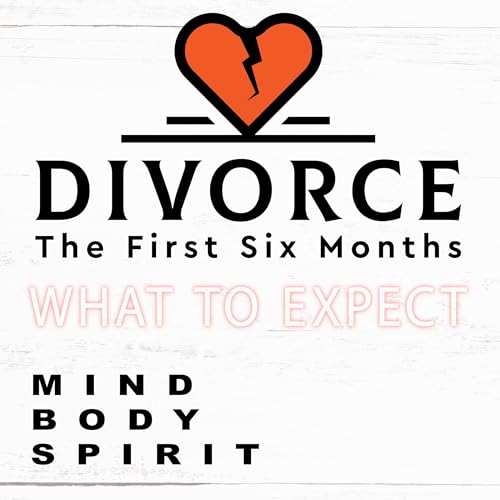 Divorce: the First Six Months by Peter Maestrey