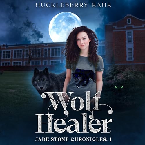 Wolf Healer by Huckleberry Rahr
