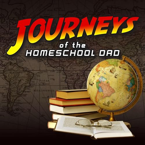 Journeys of the Homeschool Dad by Sean Dehart