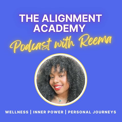 The Alignment Academy with Reema by Reema
