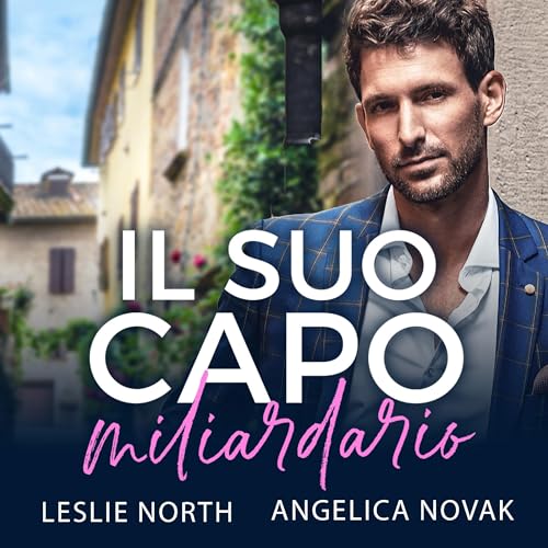 Il suo capo miliardario [Her Billionaire Boss]