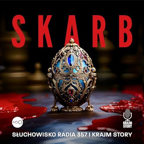 Skarb - Podcast Radia 357 i Krajm Story by Radio 357