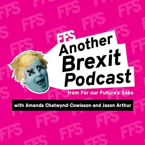 FFS, Another Brexit Podcast by FFS