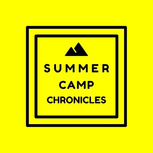 Summer Camp Chronicles by Eric Sasson