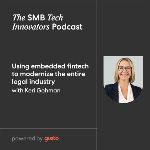 Using embedded fintech to modernize the entire legal industry with Keri Gohman by Unknown
