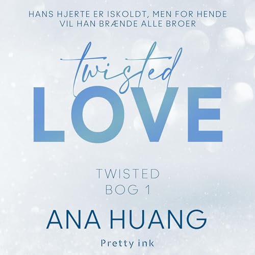 Twisted Love - Alex og Avas historie