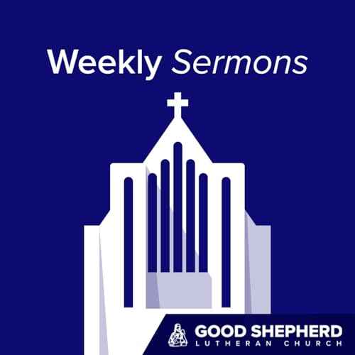 Good Shepherd Weekly Sermons & Updates by Good Shepherd Lutheran Church ELCA in La Crosse WI