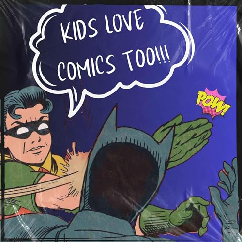 Kids Love Comics Too by Robert Jones