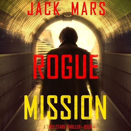 Rogue Mission by Jack Mars