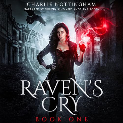 Raven's Cry by Charlie Nottingham