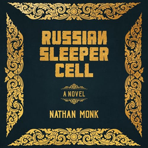 Russian Sleeper Cell by Nathan Monk