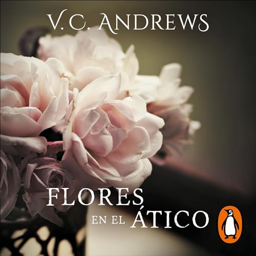 Flores en el ático [Flowers in the Attic]