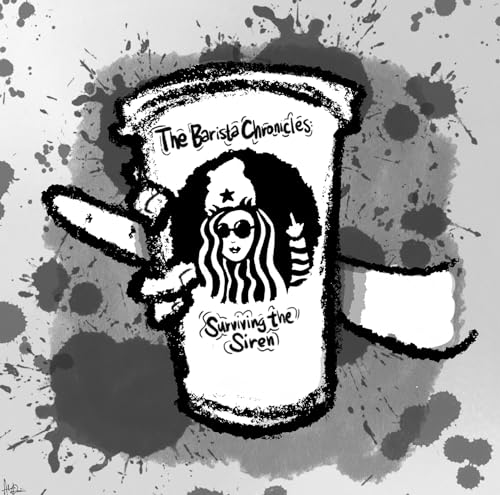 The Barista Chronicles: Surviving The Siren