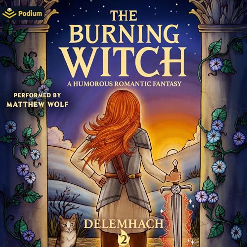 The Burning Witch 2: A Humorous Romantic Fantasy