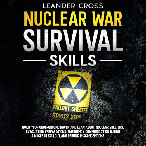Nuclear War Survival Skills by Leander Cross