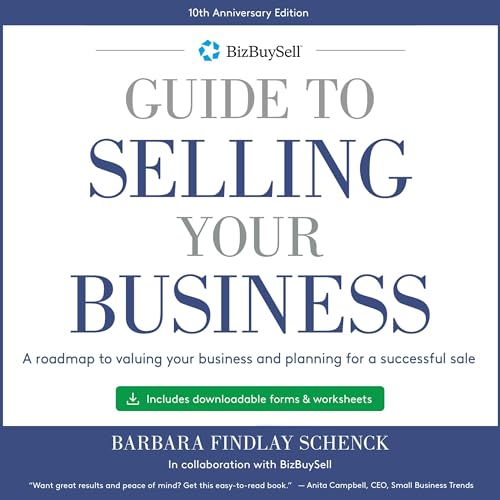 BizBuySell's Guide to Selling Your Business by Barbara Schenck