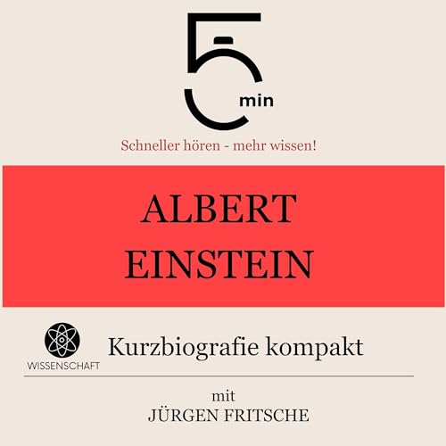 Albert Einstein - Kurzbiografie kompakt