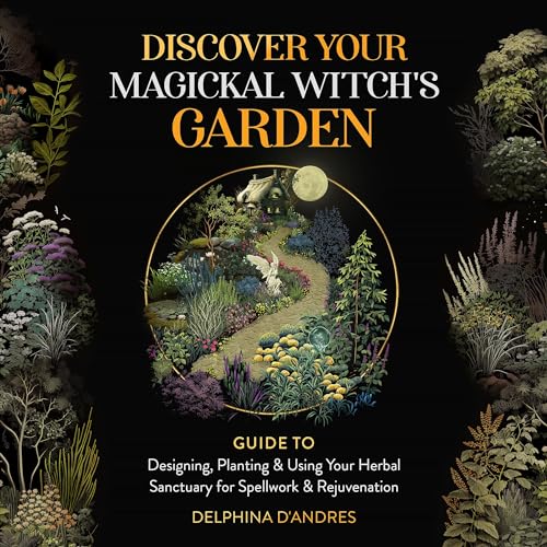 Discover Your Magickal Witch's Garden