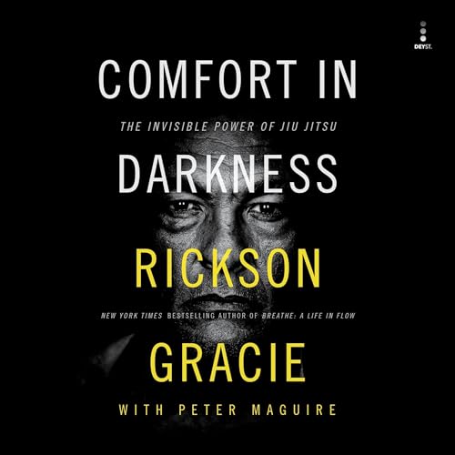 Comfort in Darkness by Rickson Gracie