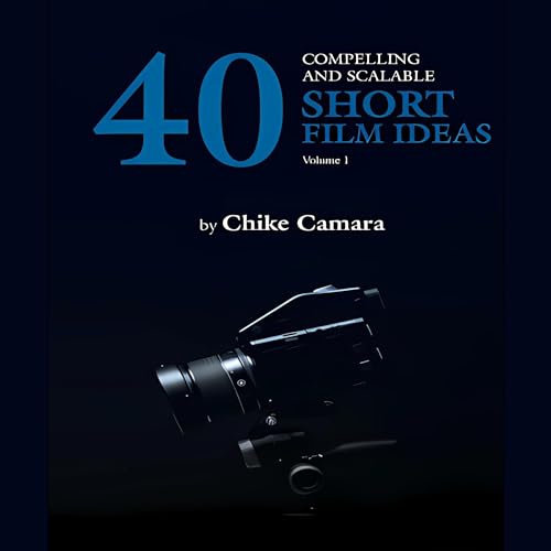 40 Compelling and Scalable Short Film Ideas