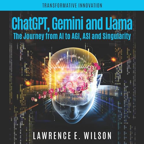 ChatGPT, Gemini, and Llama by Lawrence E Wilson