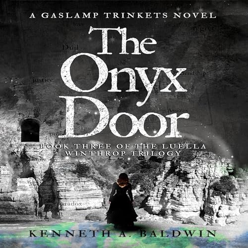 The Onyx Door: A Gaslamp Trinkets Novel by Kenneth Baldwin